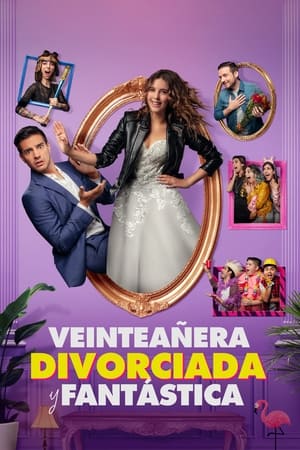 Poster Veinteañera, divorciada y fantástica 2020