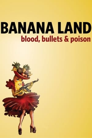 Poster Bananaland: Blood, Bullets & Poison 2016