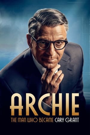 Poster Archie: The Man Who Became Cary Grant 2023