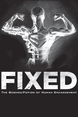 Poster Fixed: The Science/Fiction of Human Enhancement 2013