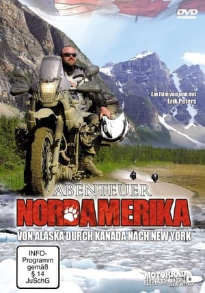 Poster Abenteuer Nordamerika – 28.000 Kilometer von Kanada durch Alaska nach New York 2013