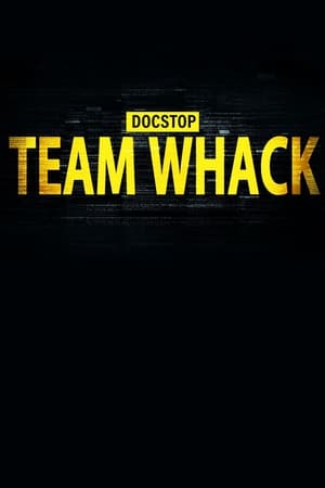 Image Docstop: Team Whack - kaikki on hakkeroitavissa