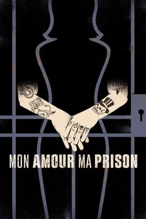 Poster Mon amour, ma prison 2018