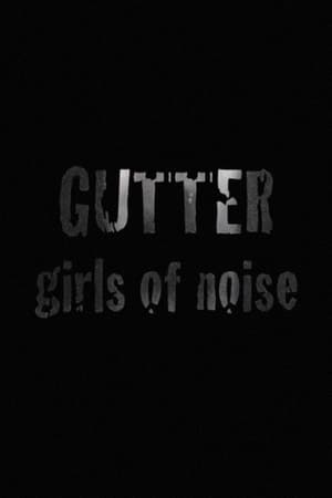 Poster GUTTER: Girls of Noise 2008