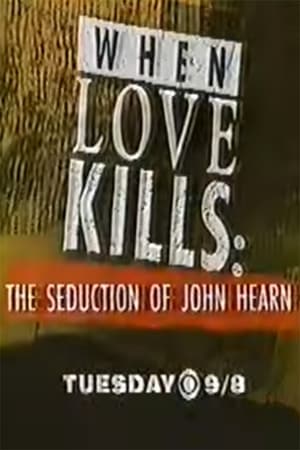 Poster When Love Kills: The Seduction of John Hearn 1993