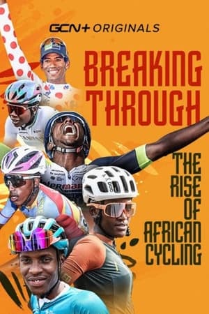 Poster Breaking Through: The Rise of African Cycling 2023