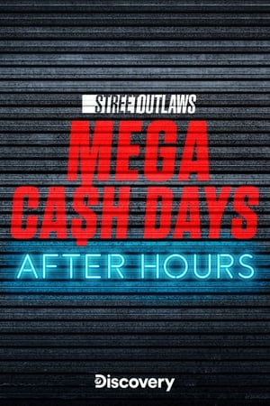 Image Street Outlaws: Mega Cash Days: After Hours
