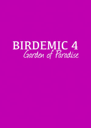 Poster Birdemic 4: Garden of Paradise 2025
