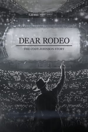 Poster Dear Rodeo: The Cody Johnson Story 2021