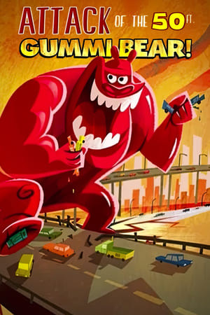 Poster Attack of the 50-foot Gummi Bear 2014