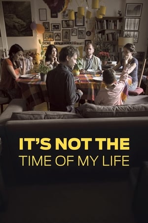 Poster It's Not the Time of My Life 2016