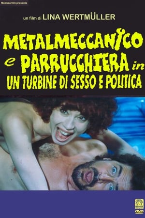 Poster Metalmeccanico e parrucchiera in un turbine di sesso e di politica 1996