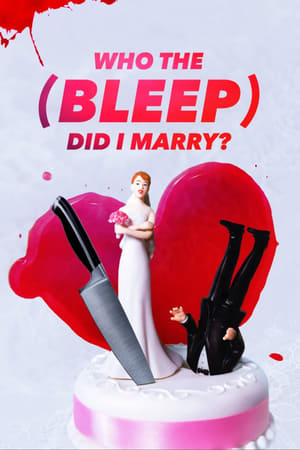 Poster Who The (Bleep) Did I Marry? 2010