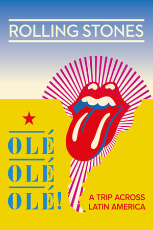 Poster The Rolling Stones: Olé Olé Olé! – A Trip Across Latin America 2016
