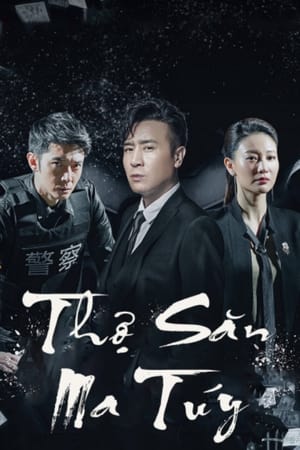 Poster Thợ Săn Ma Túy Season 1 Episode 19 2018