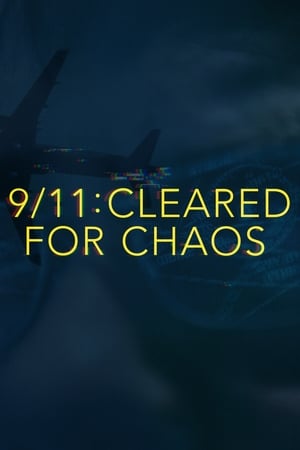 Poster 9/11: Cleared for Chaos 2019