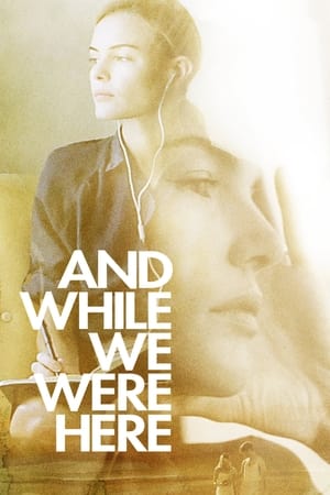 Poster And While We Were Here 2012