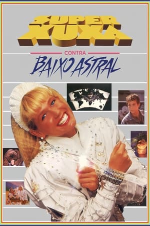 Poster Super Xuxa Contra Baixo Astral 1988