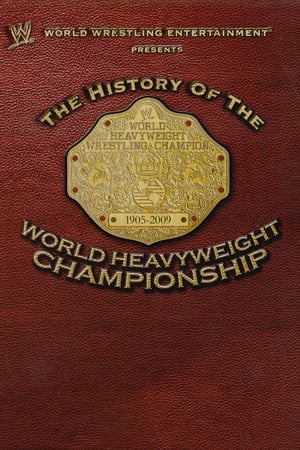 Poster WWE: The History Of The World Heavyweight Championship 2009