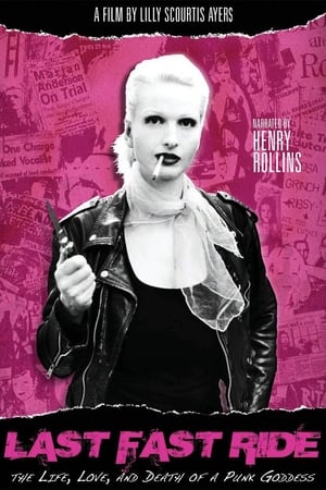 Poster Last Fast Ride: The Life, Love and Death of a Punk Goddess 2011