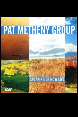 Poster Pat Metheny Group - Speaking Of Now Live 2003