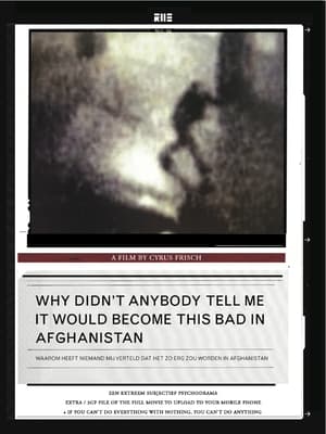 Poster Waarom heeft niemand mij verteld dat het zo erg zou worden in Afghanistan 2007