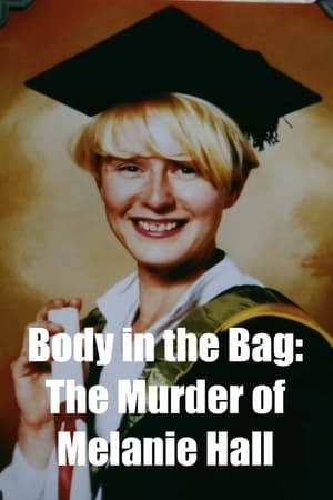 Poster The Body in the Bag: The Murder of Melanie Hall 2023