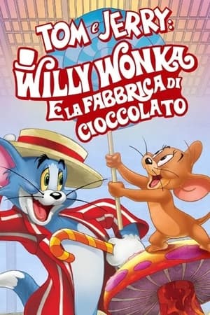 Poster Tom & Jerry: Willy Wonka e la fabbrica di cioccolato 2017