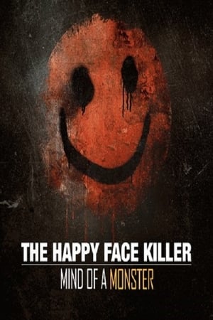 Poster The Happy Face Killer: Mind of a Monster 2021
