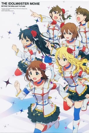 Image THE iDOLM@STER MOVIE: Beyond the Brilliant Future!