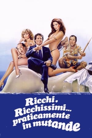 Poster Ricchi, ricchissimi... praticamente in mutande 1982