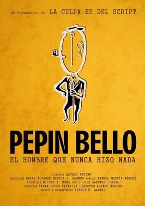 Image Pepín Bello, el hombre que nunca hizo nada