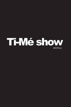 Poster Ti-Mé Show Temporada 1 Episodio 1 2015