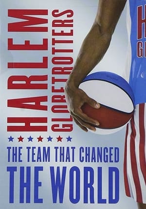Poster The Harlem Globetrotters: The Team That Changed the World 2005