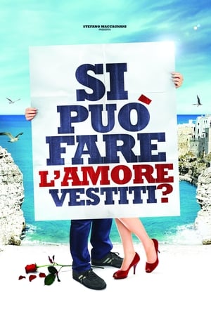 Poster Si può fare l'amore vestiti? 2012