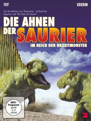 Image Die Ahnen der Saurier - Im Reich der Urzeitmonster