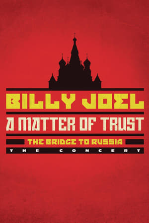 Poster Billy Joel: A Matter of Trust - The Bridge to Russia 2014