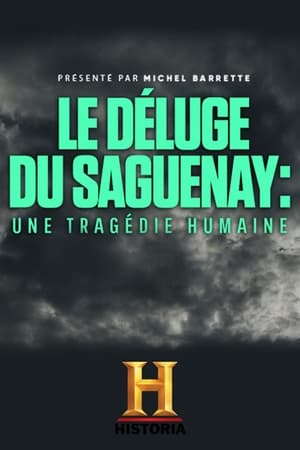 Poster Le déluge du Saguenay : une tragédie humaine 2021