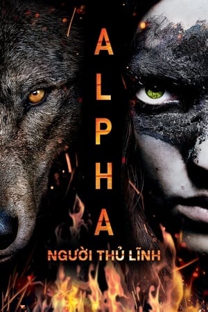 Poster Alpha: Người Thủ Lĩnh 2018