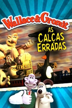 Poster Wallace & Gromit: As Calças Erradas 1993