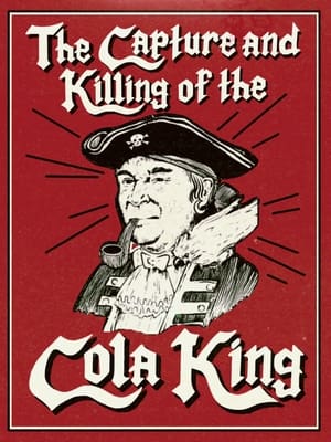 Poster The Capture & Killing of the Cola King 