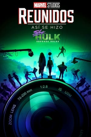 Poster Reunidos: Así se hizo She-Hulk: Abogada Hulka 2022