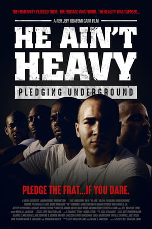 Poster He Ain't Heavy: Pledging Underground 2013