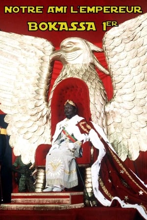 Poster Notre ami l'empereur Bokassa Ier 2011