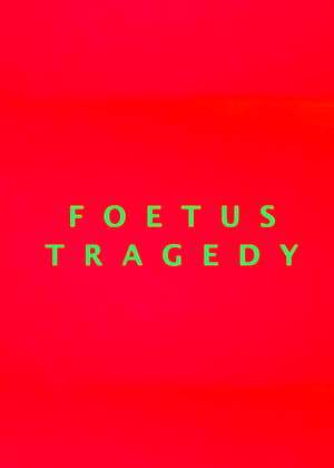 Poster Foetus Tragedy 2022