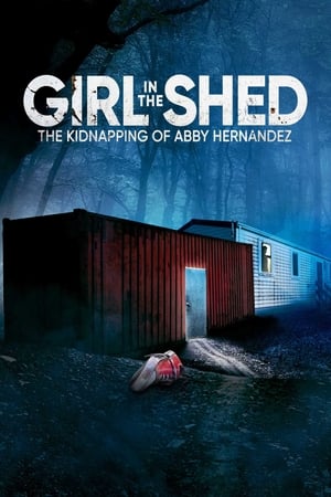 Poster Girl in the Shed: The Kidnapping of Abby Hernandez 2022
