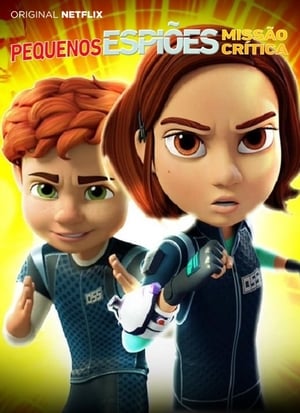 Poster Spy Kids: Missão Crítica Temporada 2 Segredos e espiões 2018