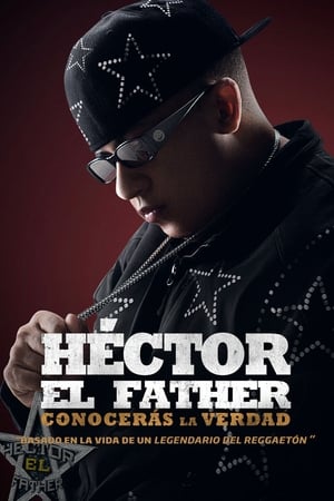Poster Héctor El Father: Conocerás la verdad 2018