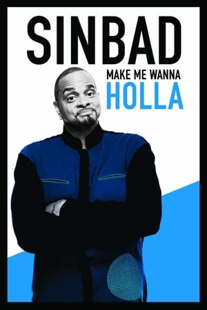 Poster Sinbad: Make Me Wanna Holla 2014