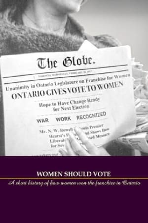 Image Women Should Vote: A short history of how women won the franchise in Ontario